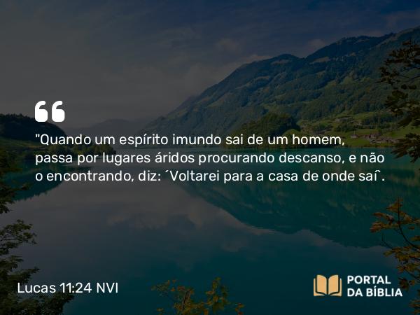 Lucas 11:24 NVI - 