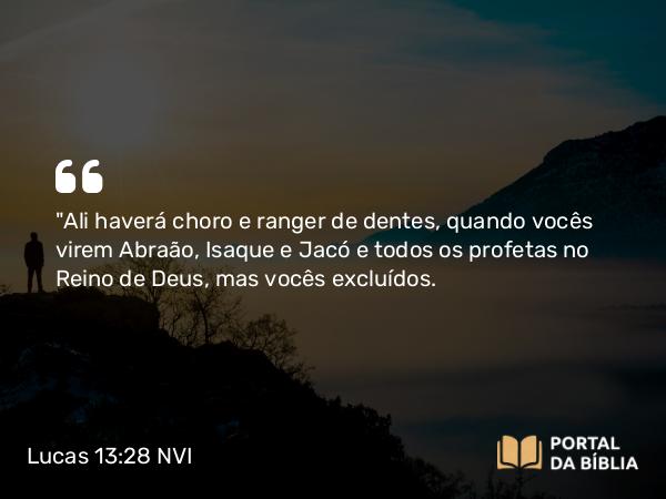 Lucas 13:28-29 NVI - 