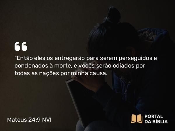 Mateus 24:9 NVI - 