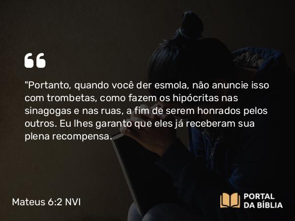 Mateus 6:2 NVI - 