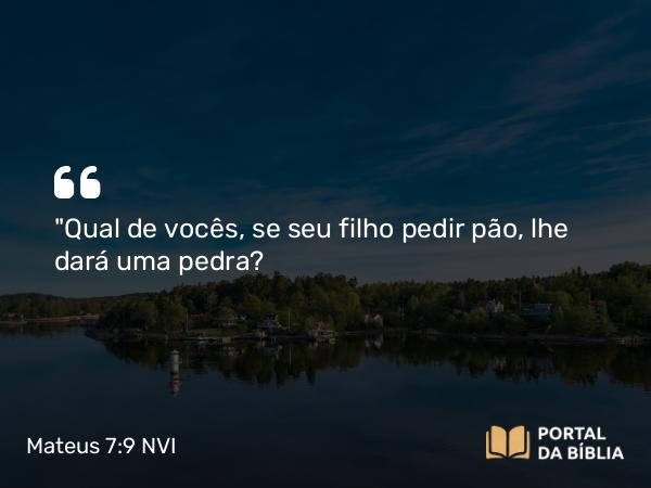 Mateus 7:9 NVI - 