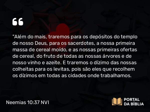 Neemias 10:37 NVI - 