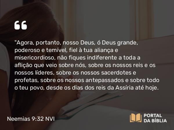 Neemias 9:32 NVI - 