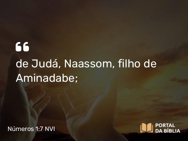 Números 1:7 NVI - de Judá, Naassom, filho de Aminadabe;