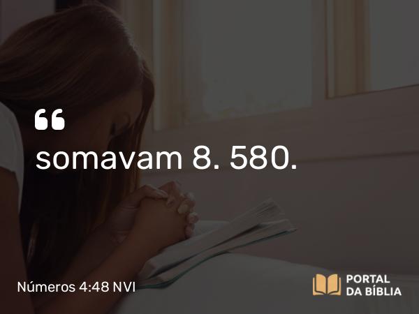 Números 4:48 NVI - somavam 8. 580.