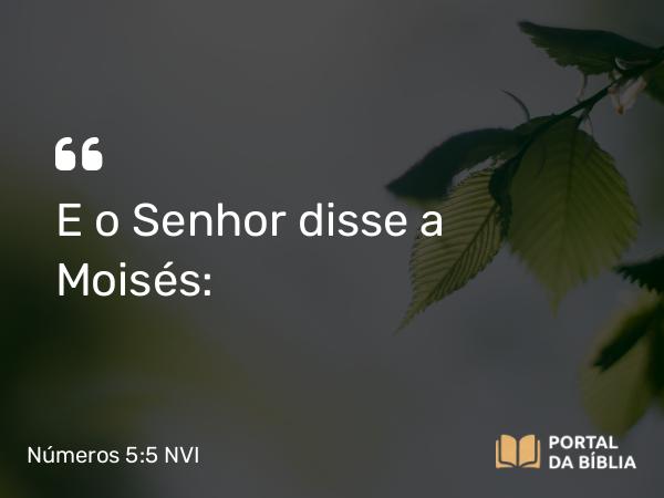 Números 5:5-8 NVI - E o Senhor disse a Moisés: