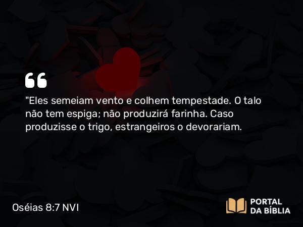 Oséias 8:7 NVI - 