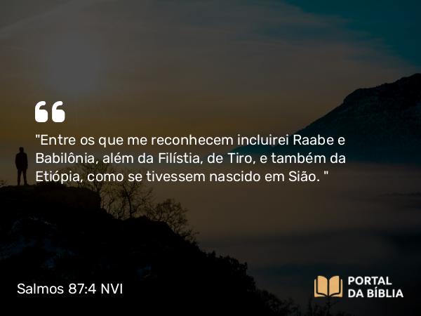 Salmos 87:4 NVI - 