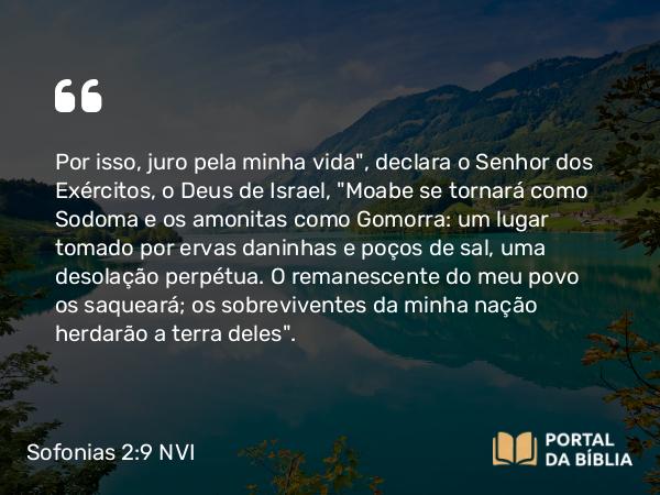 Sofonias 2:9 NVI - Por isso, juro pela minha vida