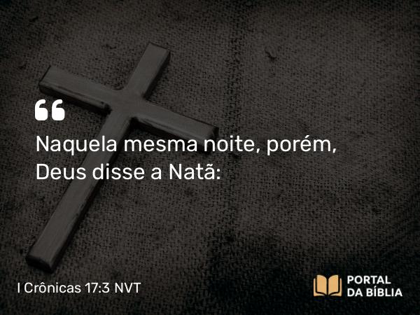 I Crônicas 17:3-10 NVT - Naquela mesma noite, porém, Deus disse a Natã: