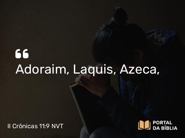 II Crônicas 11:9 NVT - Adoraim, Láquis, Azeca,