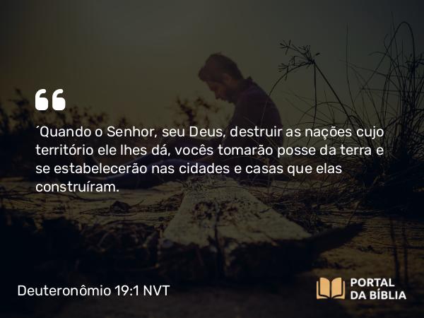 Deuteronômio 19:1-3 NVT - “Quando o SENHOR, seu Deus, destruir as nações cujo território ele lhes dá, vocês tomarão posse da terra e se estabelecerão nas cidades e casas que elas construíram.