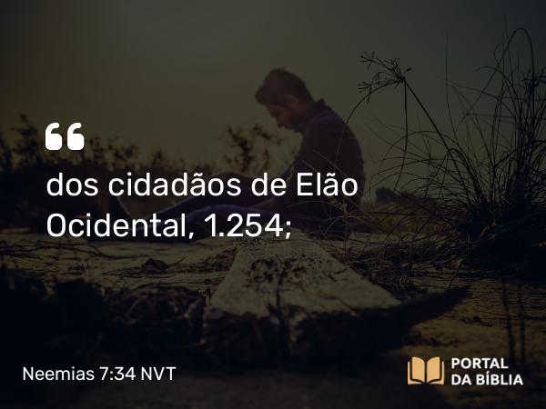 Neemias 7:34 NVT - dos cidadãos de Elão Ocidental, 1.254;